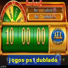 jogos ps1 dublado
